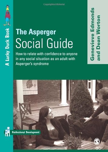 Download The Asperger Social Guide: How to Relate to Anyone in any Social Situation as an Adult with Asperger's Syndrome (Lucky Duck Books) (English Edition) PDF