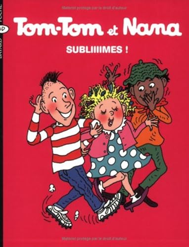 Download Tom-Tom et Nana, Tome 32 : Subliiiimes ! PDF