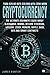 Cryptocurrency: Turn $20.00 In To $20,000: The Ultimate Beginner's Guide About Blockchain Wallet, Mining, Bitcoin, Ethereum, Litecoin, Zcash, Monero, Ripple, Dash, IOTA & Smart Contracts by James Hunter