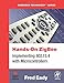 Hands-On ZigBee: Implementing 802.15.4 with Microcontrollers (Embedded Technology)