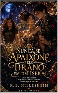 Livro Nunca se Apaixone pelo Tirano em um Isekai