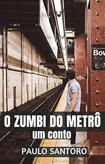 Livro O zumbi do metrô: Um conto