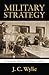 Book cover for Military Strategy: A General Theory of Power Control