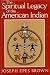 The spiritual legacy of the American Indian by