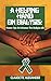 A Helping Hand On Dialysis: Power Tips To Enhance The Dialysis Life by Claudette Alexander