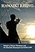 Hawaiki Rising: Hokule'a, Nainoa Thompson and the Hawaiian Renaissance