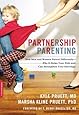 Partnership Parenting: How Men and Women Parent Differently--Why It Helps Your Kids and Can Strengthen Your Marriage