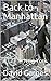 Back to Manhattan: A Life in New York by David Garnes