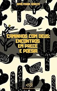 Livro Caminhos com Deus: Encontros em prece e poesia