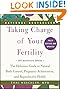Taking Charge of Your Fertility, 20th Anniversary Edition: The Definitive Guide to Natural Birth Control, Pregnancy Achievement, and Reproductive Health