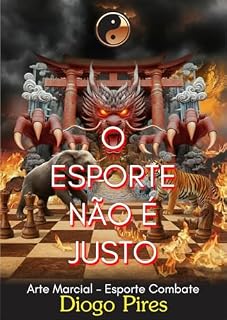 Livro O ESPORTE NÃO É JUSTO : Arte Marcial Esporte Combate