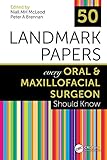 50 Landmark Papers every Oral and Maxillofacial