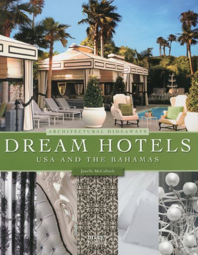 Download Dream Hotels USA & The Bahamas: Architectural Hideaways Download Dream Hotels USA & The Bahamas: Architectural Hideaways