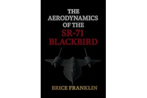 THE AERODYNAMICS OF THE SR-71 BLACKBIRD