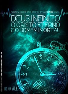 Livro O Deus infinito, o Cristo eterno e o homem imortal