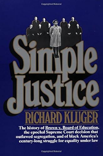 Download Simple Justice: The History of Brown V. Board of Education and Black America's Struggle for Equality PDF