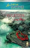 Yuletide Stalker (Yuletide Series, Book 2) (Steeple Hill Love Inspired Suspense #33)