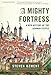 Book cover for A Mighty Fortress: A New History of the German People