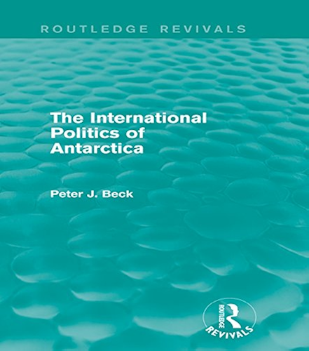 Download The International Politics of Antarctica (Routledge Revivals) (English Edition) PDF