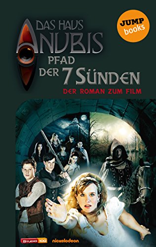Das Haus Anubis Band 7 Pfad Der 7 Sunden Der Roman Zum Film