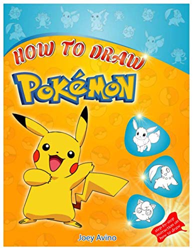 How to Draw Pokemon: How to Draw Pokemon Characters: Pokemon Drawing for Beginners: How to Draw Pokemon Characters Drawn Step by Step (Basic Drawing Hacks) (Volume 2) libro