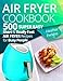 Air Fryer Cookbook: 500 Super Easy, Short and Really Fast Air Fryer Recipes for Busy People