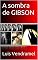 Livro A sombra de GIBSON