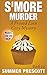 S'more Murder: A Frosted Love Cozy Mystery - Book 19 (A Frosted Love Cozy Mysteries)