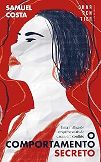 Livro O Comportamento Secreto: Uma análise de scripts sexuais de casais em conflito
