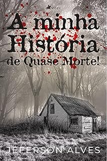 Livro A minha história de quase morte!