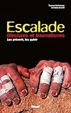 Escalade, blessures et traumatismes : Les prévenir, les guérir by 