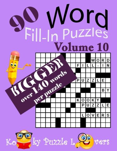 Word Fill-In Puzzles, Volume 10, Over 140 Words Per Puzzles by Kooky Puzzle Lovers