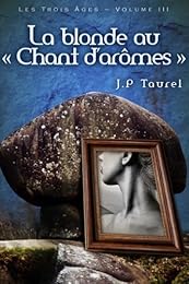 La  blonde au chant d'arômes