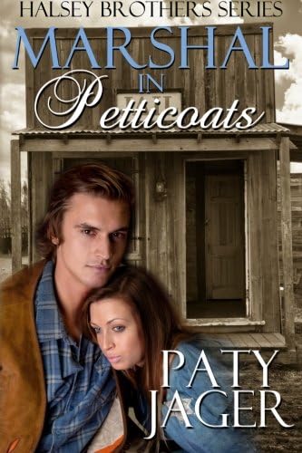 Marshal in Petticoats: Halsey Brothers Series: Volume 1 Paperback – 25 Mar. 2014