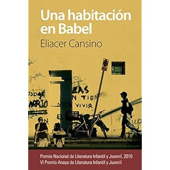 Una habitación en Babel (Literatura Juvenil (A Partir De 12 Años) - Premio Anaya (Juvenil))