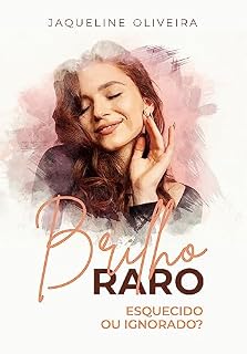 Livro Brilho Raro - Esquecido ou ignorado?