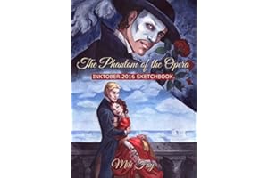 The Phantom of the Opera Inktober 2016 Sketchbook (Art of Mili Fay: Sketchbooks)