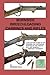 Burnside Breechloading Carbines and Rifles: A Collectors Guide to The Firearms and Cartridges Invent by Edward Hull