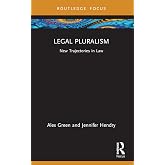 Legal Pluralism (New Trajectories in Law)