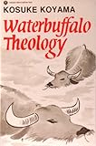 Waterbuffalo Theology, Koyama, Kosuke, 0883447029