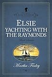 Front cover for the book Elsie Yachting with the Raymonds by Martha Finley