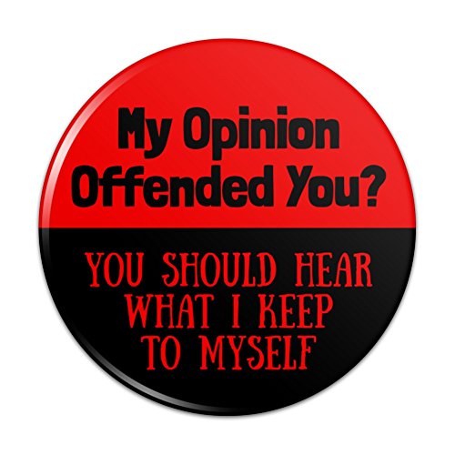My Opinion Offended You Funny Pinback Button Pin Badge - 3