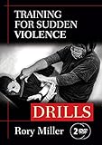 Training for Sudden Violence: DRILLS 2-DVD set (YMAA) Rory Miller, author of 
