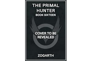 The Primal Hunter 16: A LitRPG Adventure
