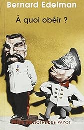 A quoi obéir ?