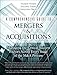 A Comprehensive Guide to Mergers & Acquisitions: Managing the Critical Success Factors Across Every by Yaakov Weber, Shlomo Tarba