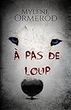 À pas de loup: Nouvelle (FANTASY) (French Edition) by Mylène Ormerod, Dreelune Editions