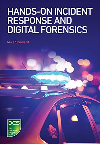 Hands-on Incident Response and Digital Forensics by Mike Sheward