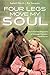 Four Legs Move My Soul: The Authorized Biography of Dressage Olympian Isabell Werth by Isabell Werth, Evi Simeoni