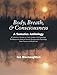 Body, Breath, and Consciousness: A Somatics Anthology